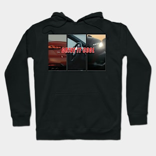 Drive it Cool Hoodie